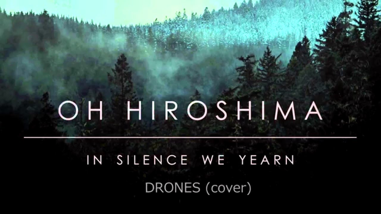 Oh Hiroshima - Drones.In Silence We Yearn - 2015 (guitar cover)