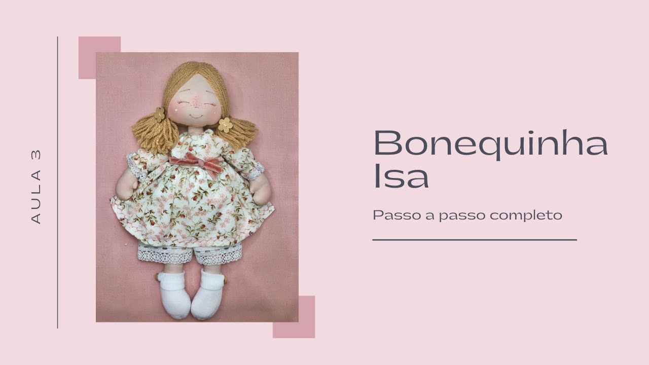 Aula 3 da boneca Isa