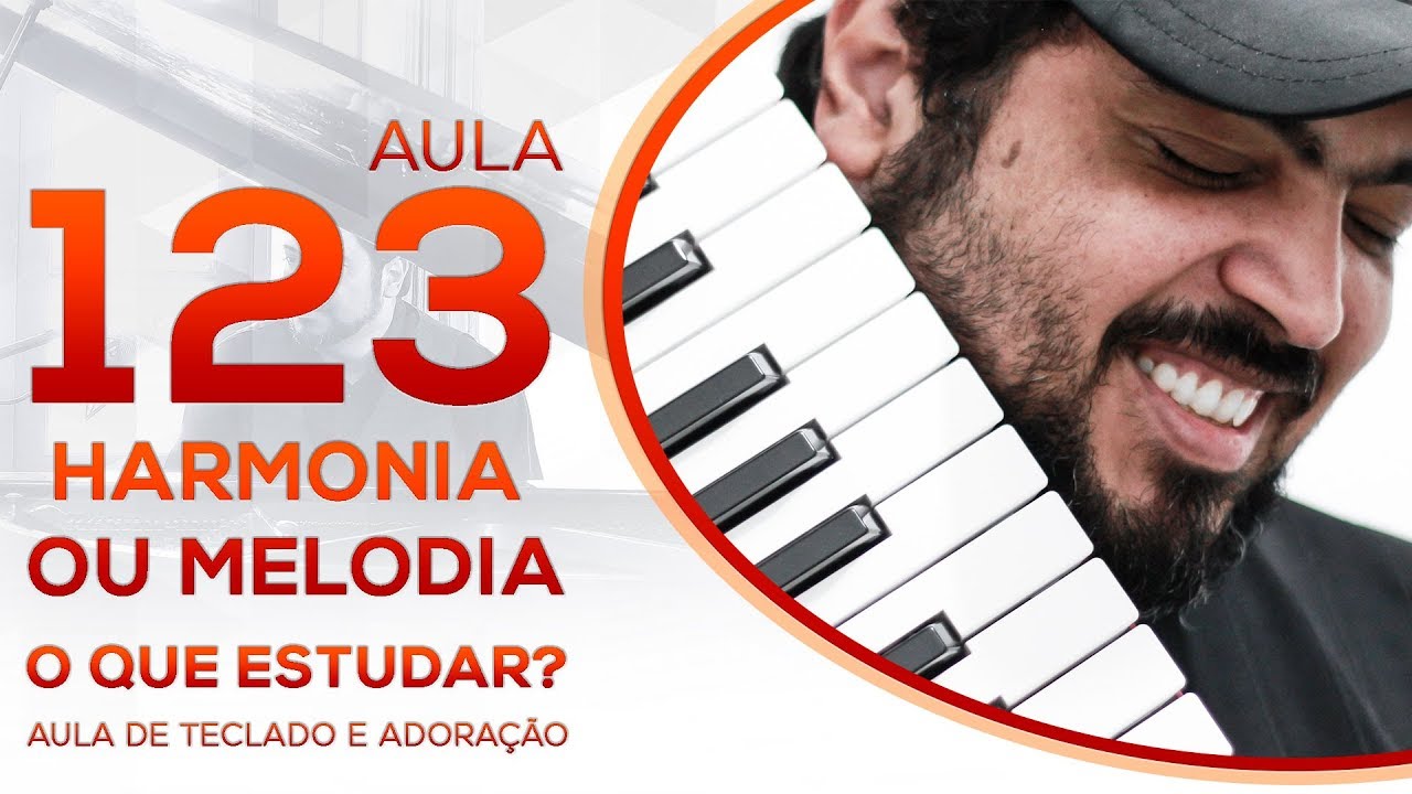 Harmonia ou Melodia o que estudar?  || Aula de Teclado #123