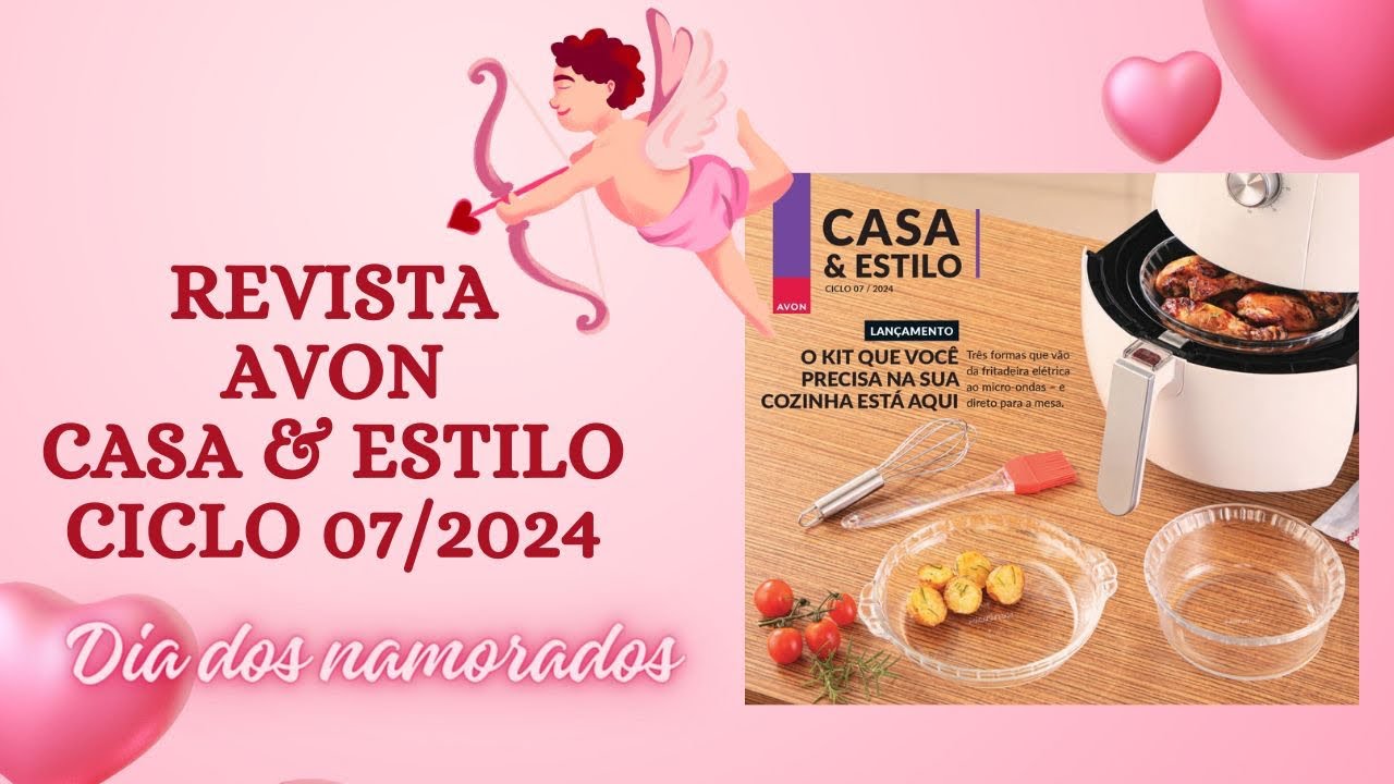 Revista Avon Casa & Estilo Ciclo 07/2024 @AvonBR