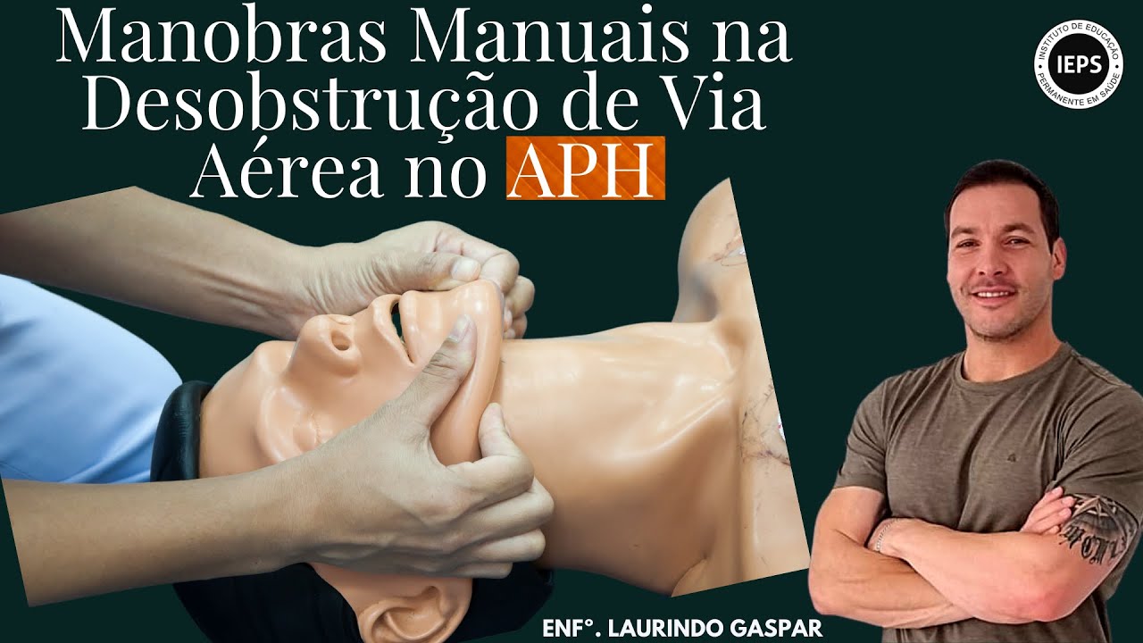 Manobras Manuais na Desobstrução de Via aérea.