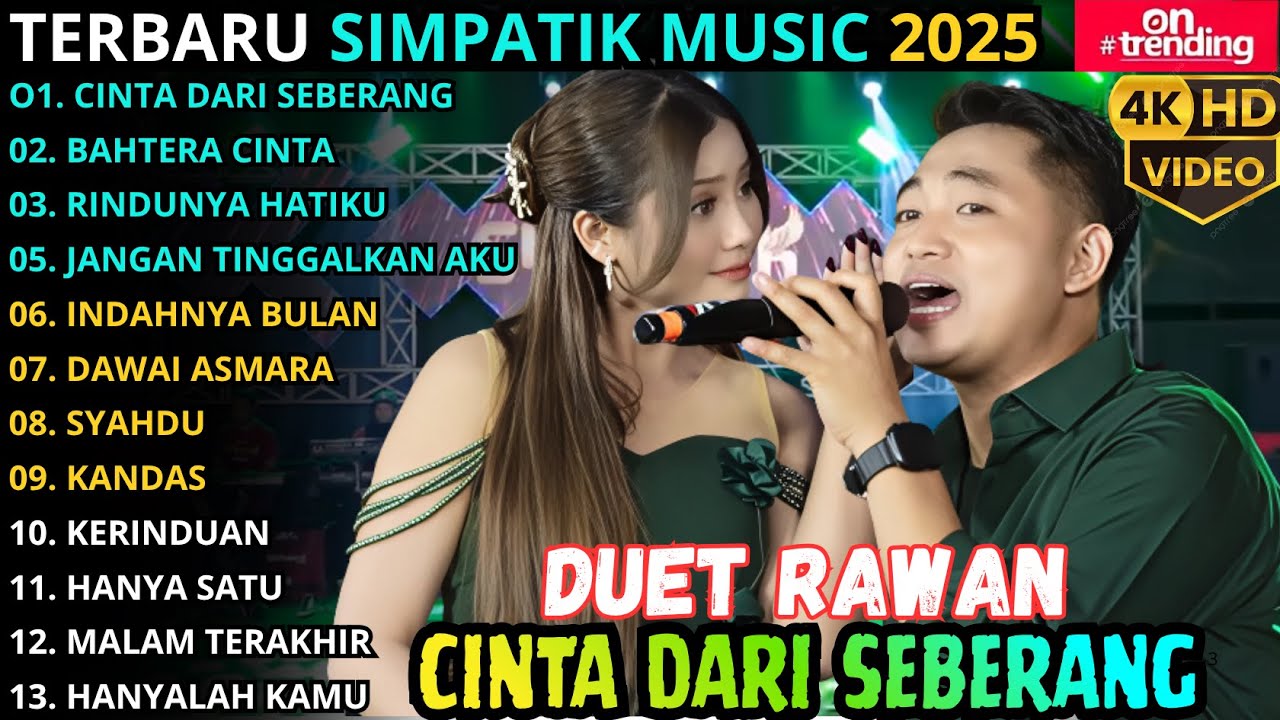 CINTA DARI SEBERANG - BAHTERA CINTA - RINDUNYA HATIKU | TERBARU SIMPATIK MUSIC 2025