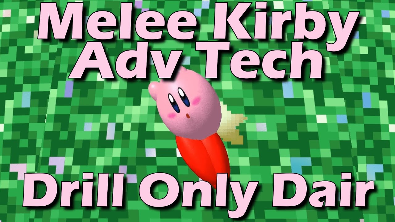 Drill Only Dair | SSBM Kirby Advanced Tech
