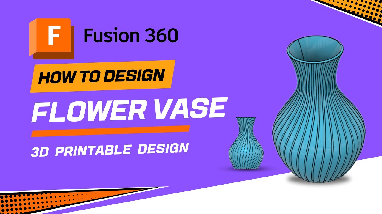How to design 3D Printable Flower Vase in Autodesk Fusion 360 | Fusion 360 Tutorial