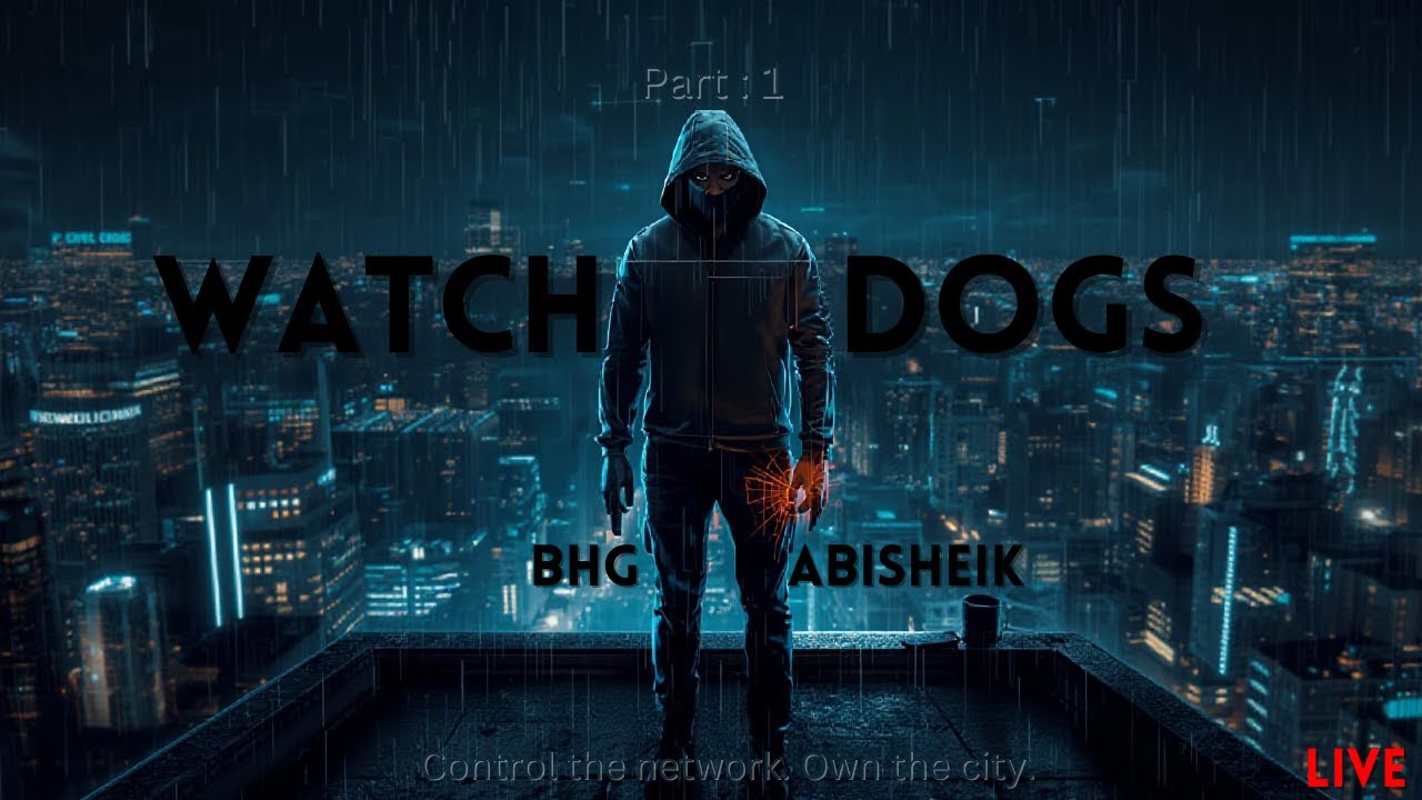 Watch_Dogs  / Live Stream / Tamil