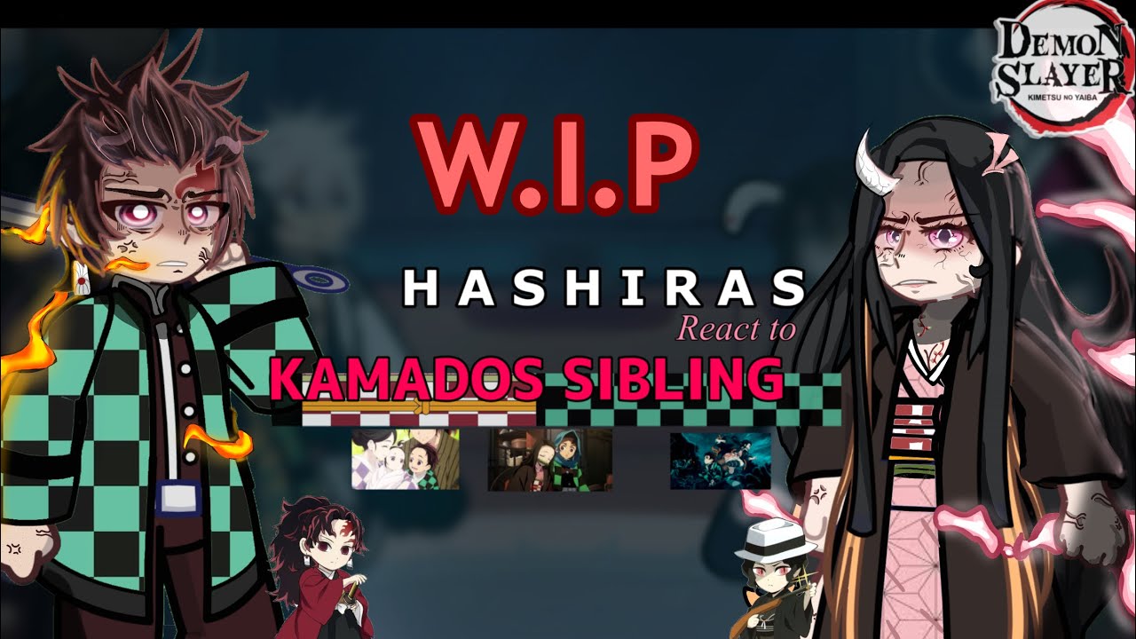 Hashiras react to KAMADO SIBLING /W.I.P/ (PUT IN 2X SPEED) CREDITS IN THE BIO