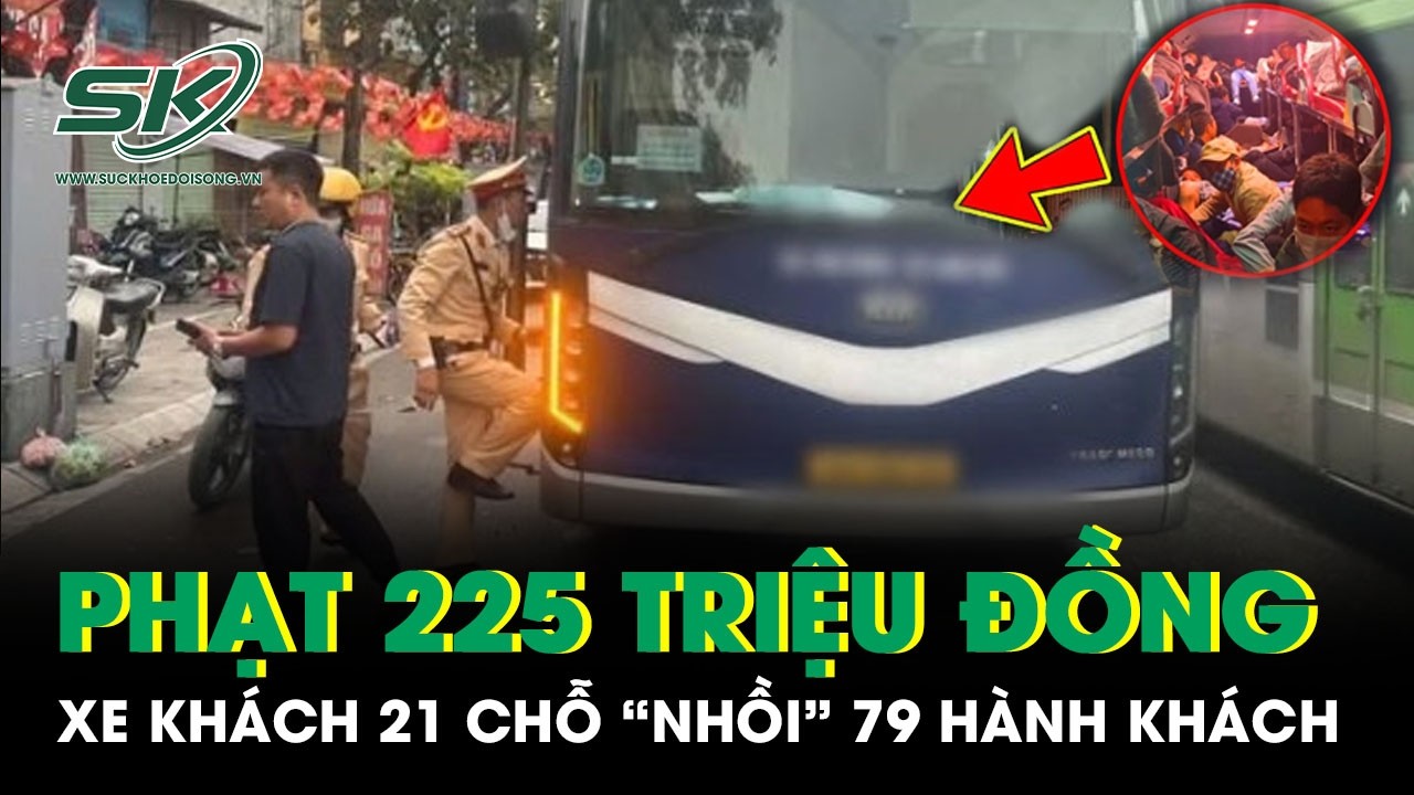 CSGT xử phạt 225 triệu đồng xe khách 21 chỗ “nhồi” 79 khách trên cao tốc Nội Bài - Lào Cai