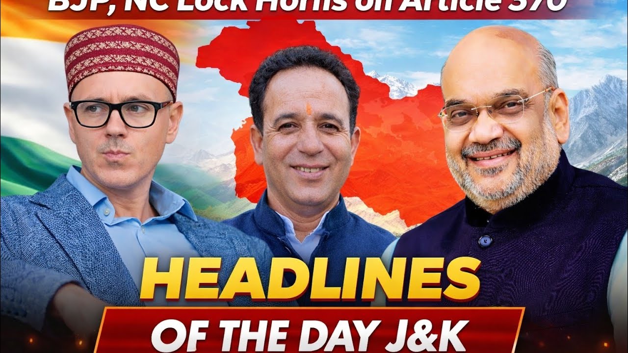 1. BJP and NC Clash Over Article 370