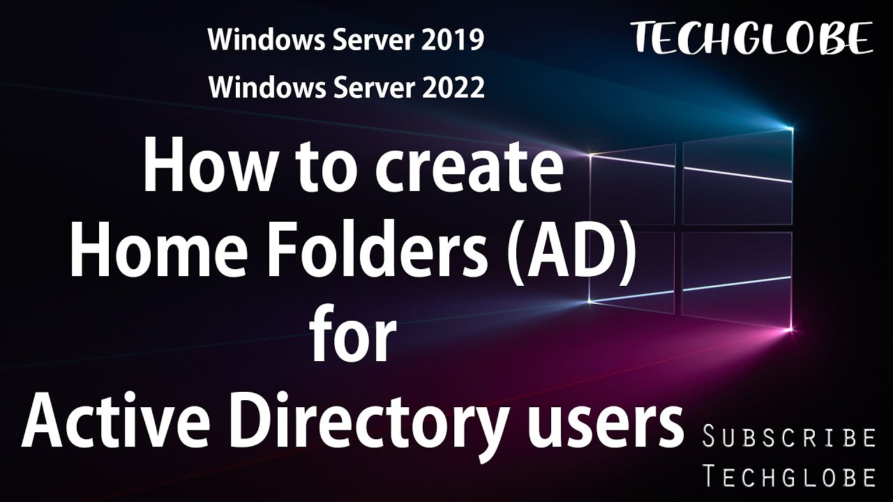9 : How to create Home Folders for users - Active Directory (AD)  Windows Server 2022 / 2019