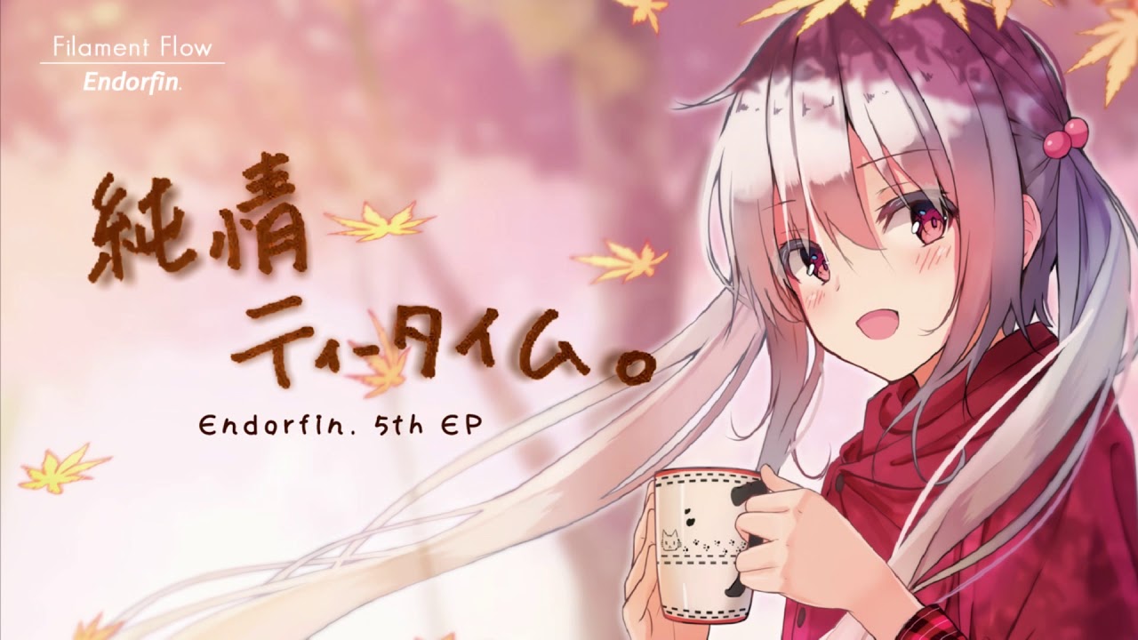 Endorfin. ( sky_delta & 藍月なくる ) - Filament Flow