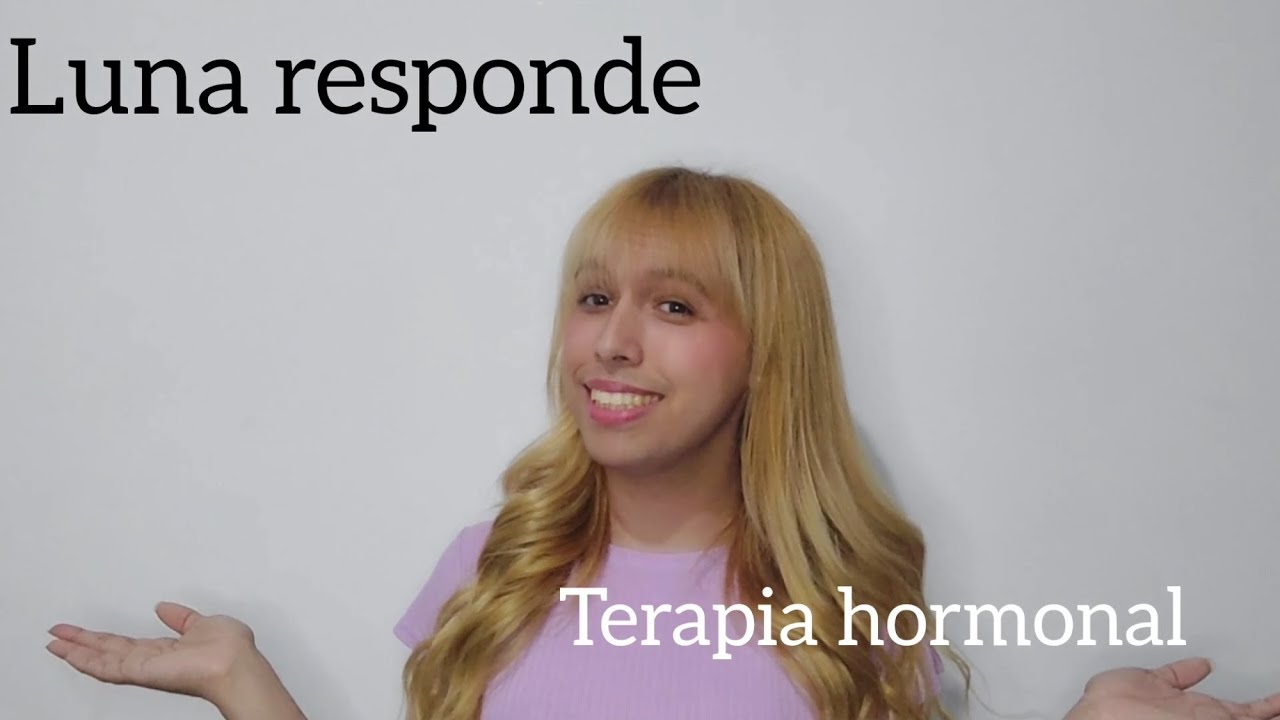 Luna Responde #12 - Terapia Hormonal
