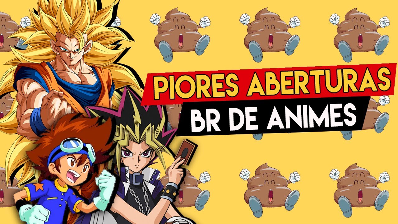 Top 15 PIORES aberturas BR de Animes | Piores vers&otilde;es brasileiras de aberturas de anime