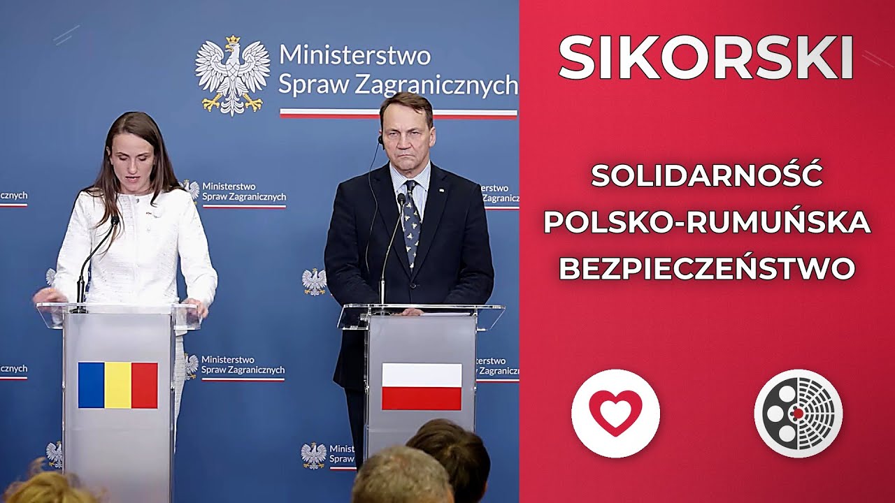 Radosław Sikorski - Polska i Rumunia wzmacniają bezpieczeństwo