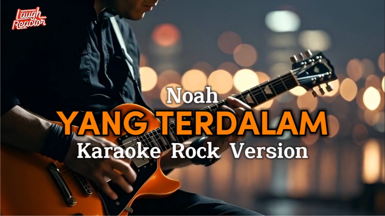 Yang Terdalam - Noah - Karaoke Rock Version