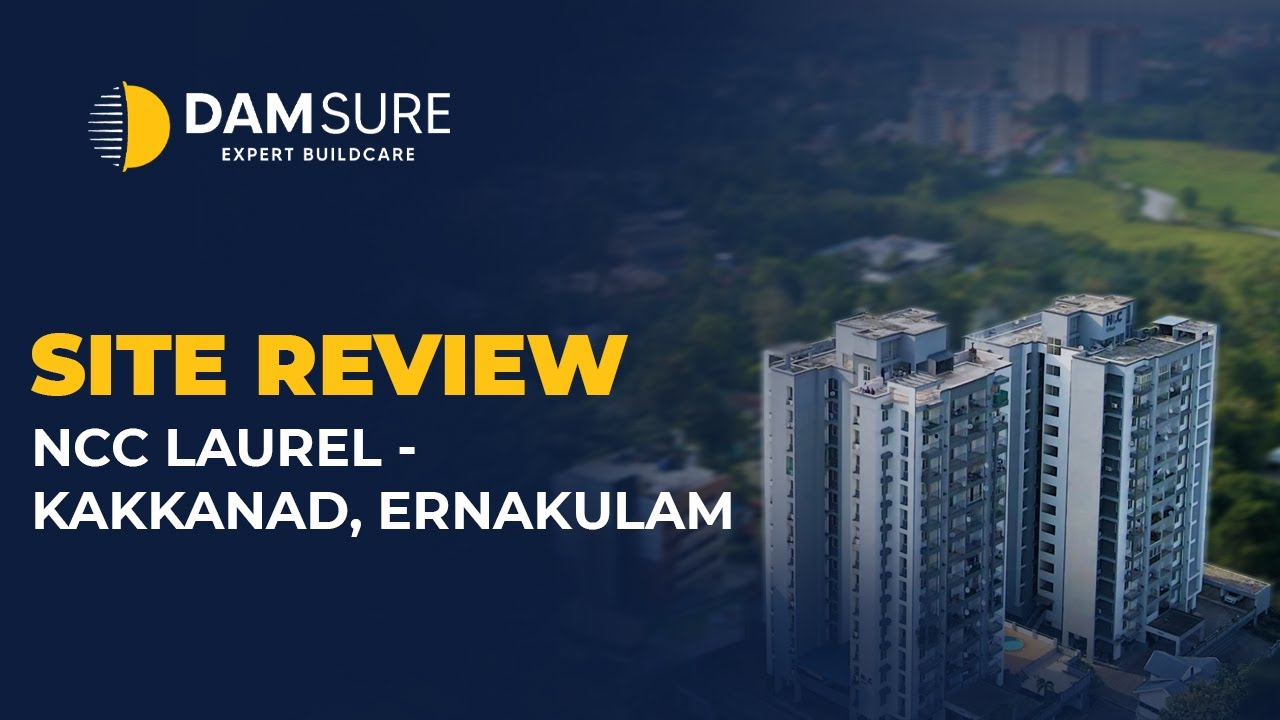 Damsure Site Review | Client Testimonial | NCC Laurel Apartments | Kakkanad - Ernakulam
