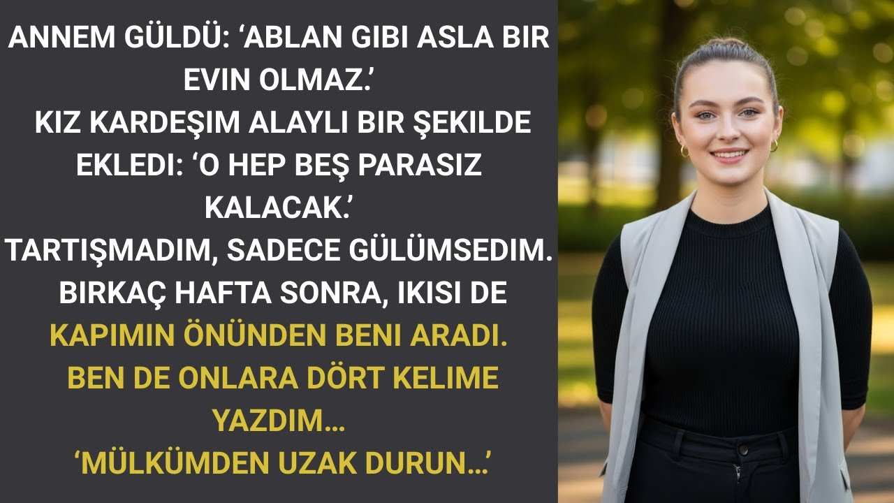 Annem güldü: 