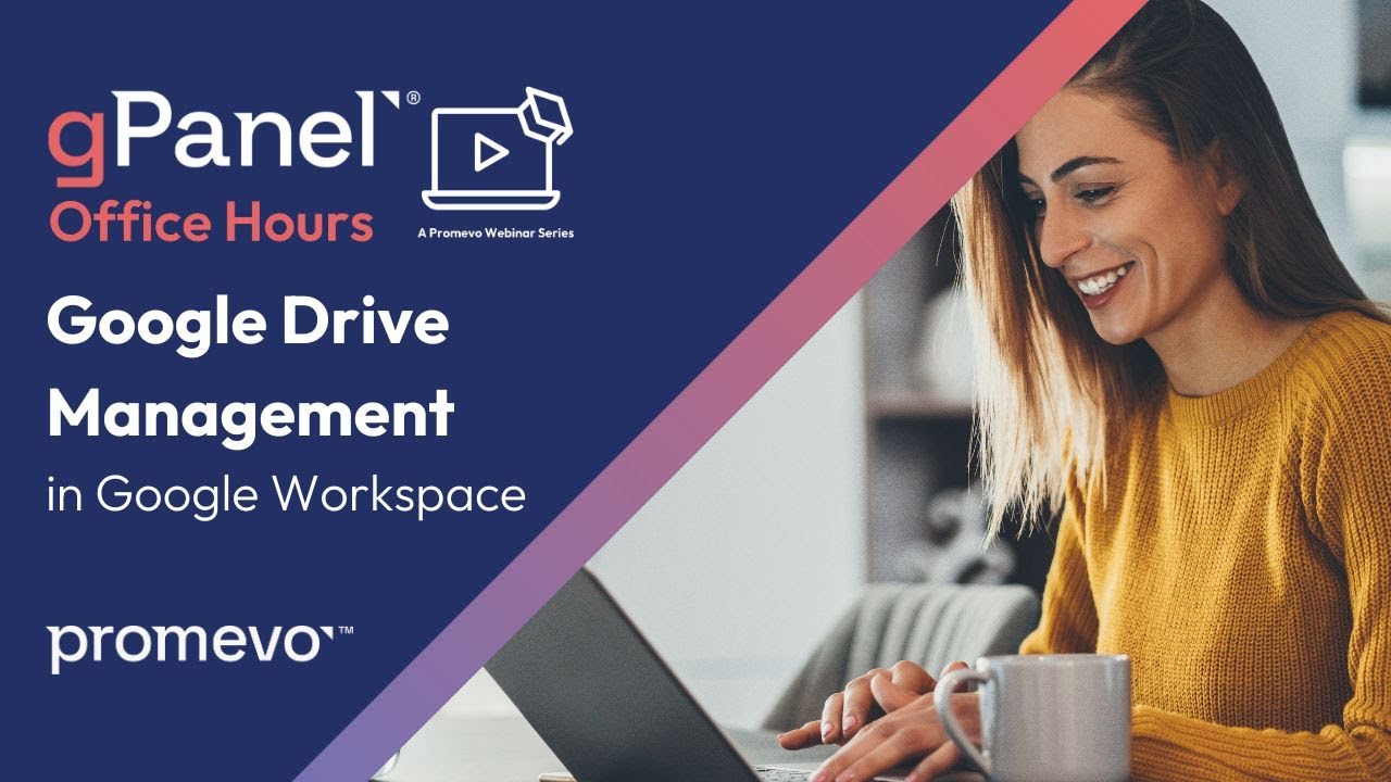 gPanel Office Hours: Google Drive Management