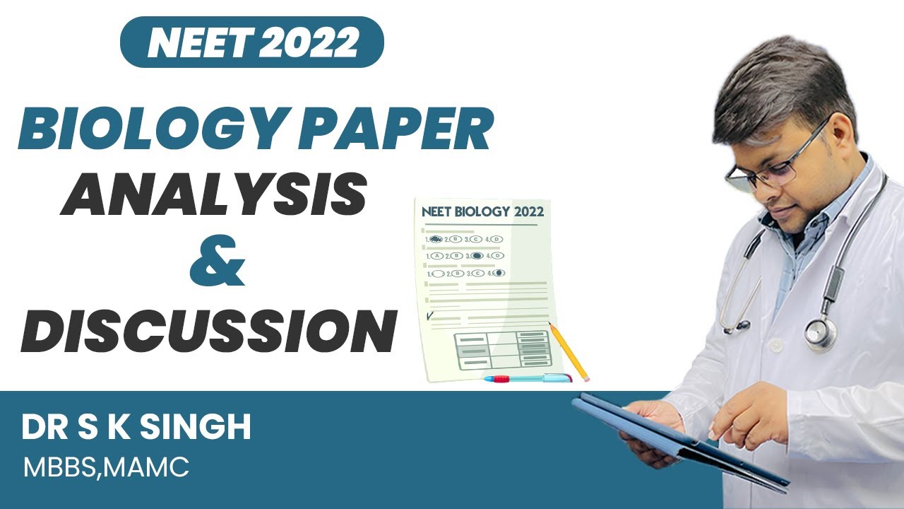 NEET 2022 Perfect Paper Analysis and Discussion | Biology | NEET  2022 | Dr S K Singh |