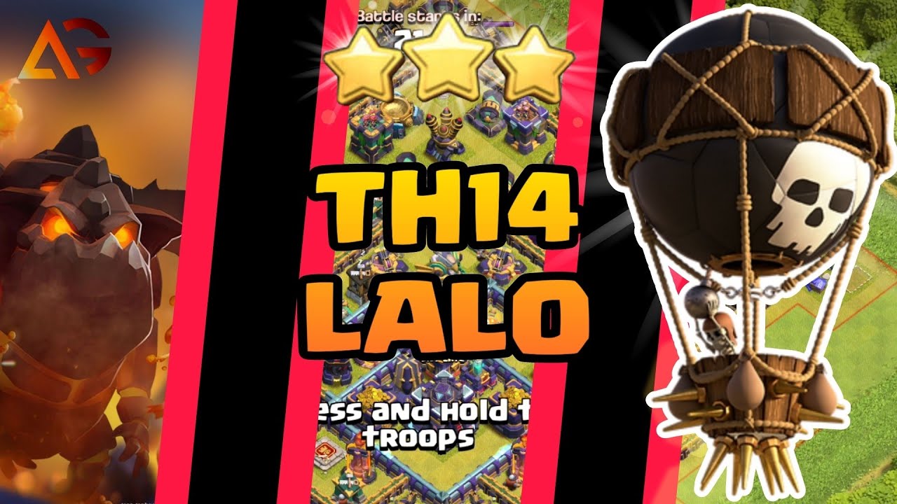 TH14 LALO ATTACK || Th14 Attack Strategy || Th14
