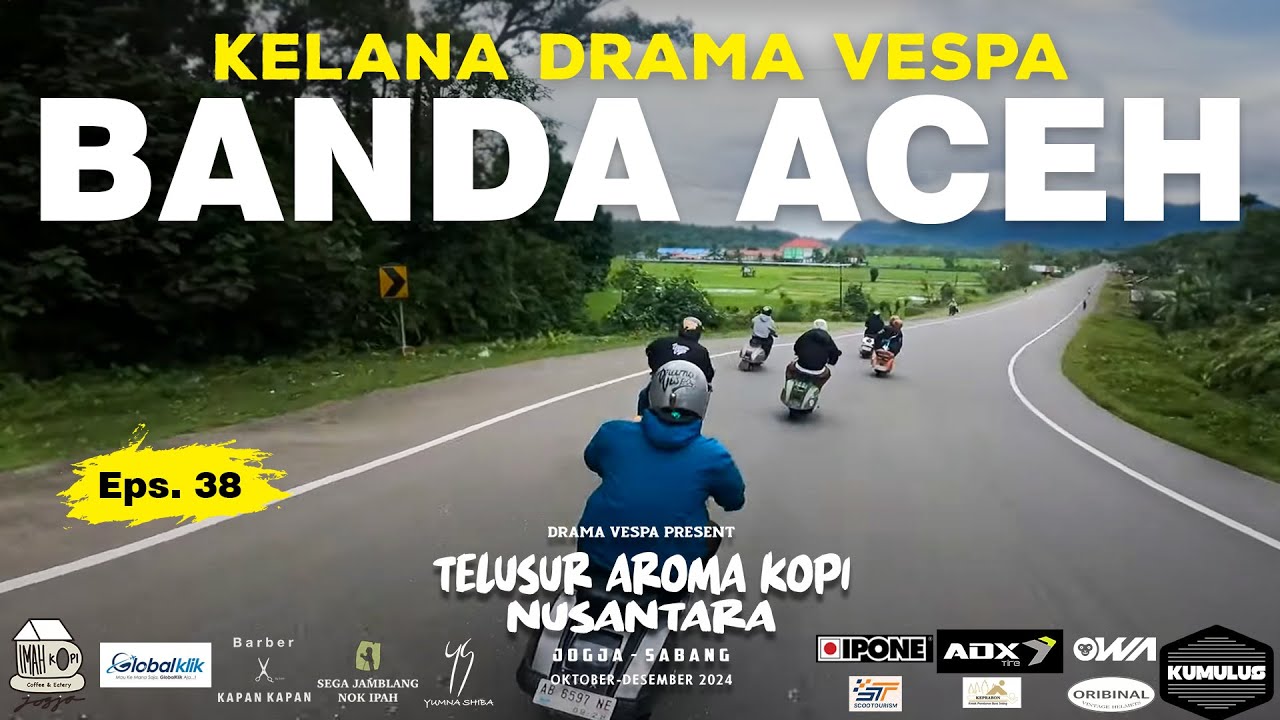 KELANA DRAMA VESPA - Eps. 38 Banda Aceh , Gerbang Menuju Serambi Mekkah