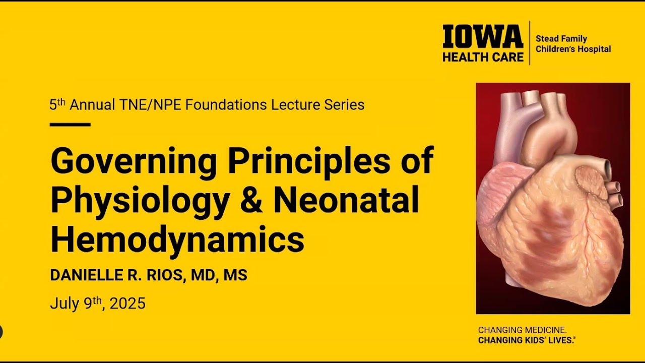 Governing Principles of Physiology & Neonatal Hemodynamics