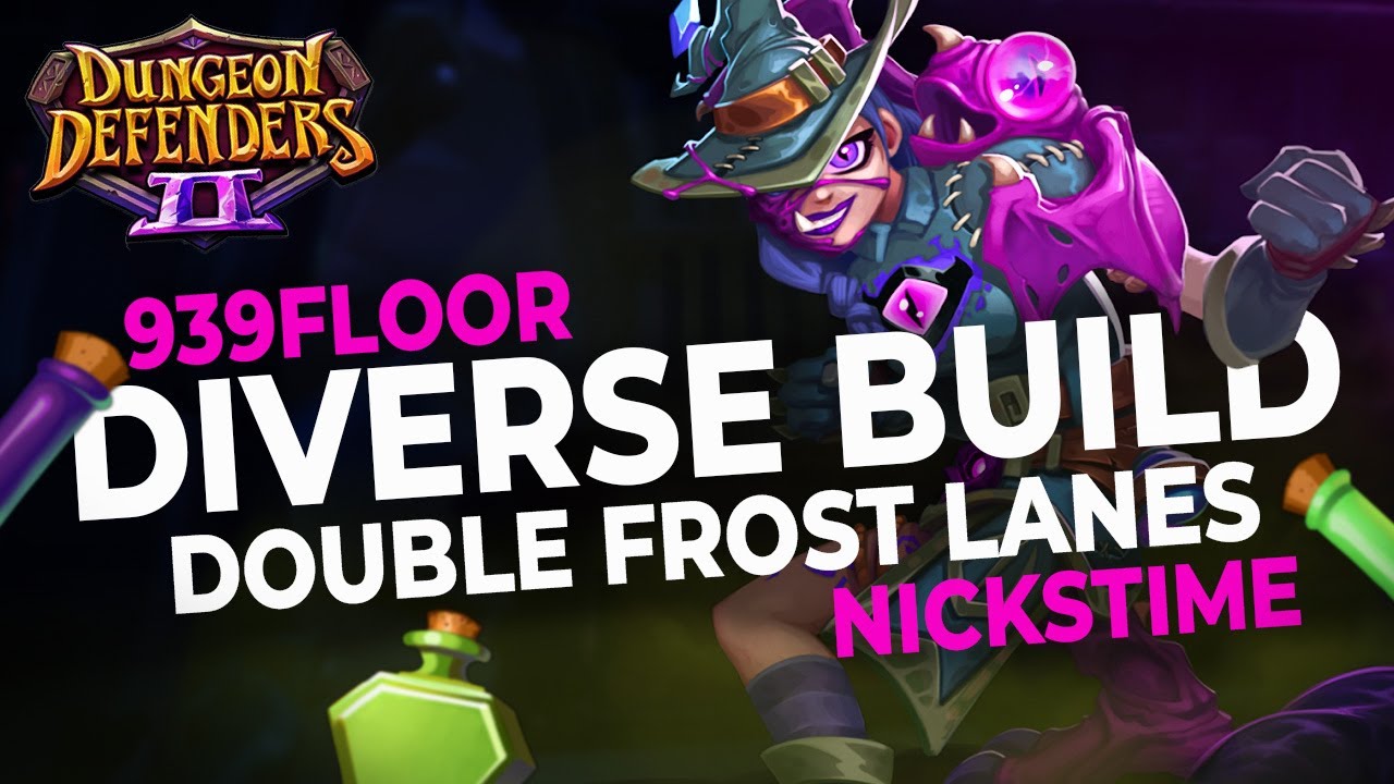 Dungeon defenders 2 939 floor Diverse meta build double frost lanes HowTo - Road to #999