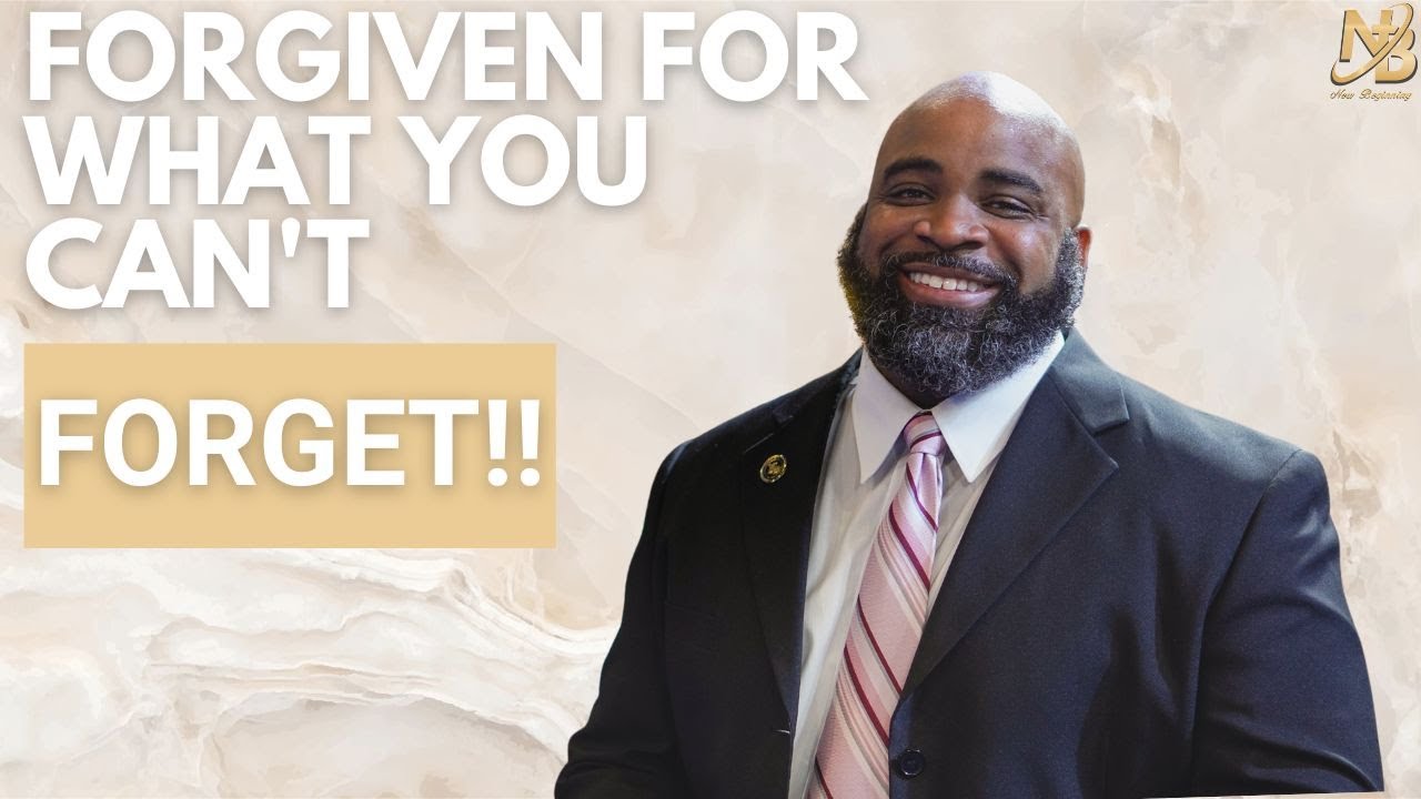 Forgiven for What You Can't Forget! | Elder Isaiah Hunter, New Beginning Christian Church