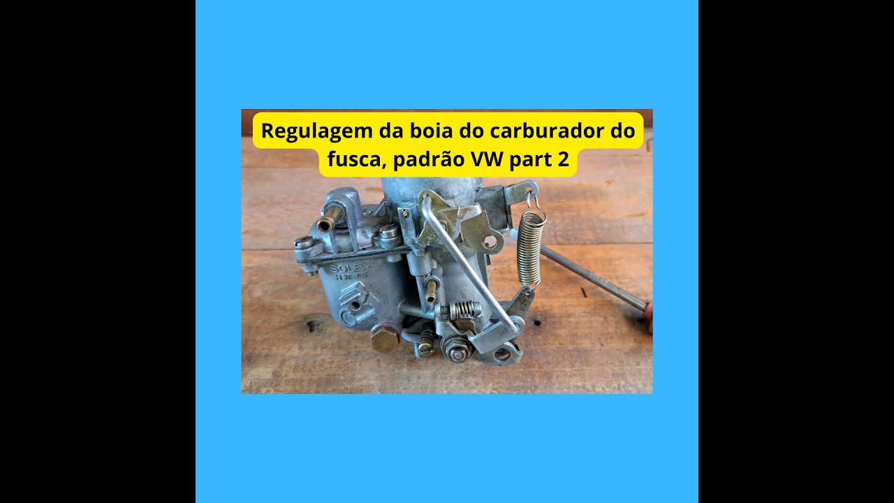 Regulagem da boia do carburador do fusca, padrão VW part 2