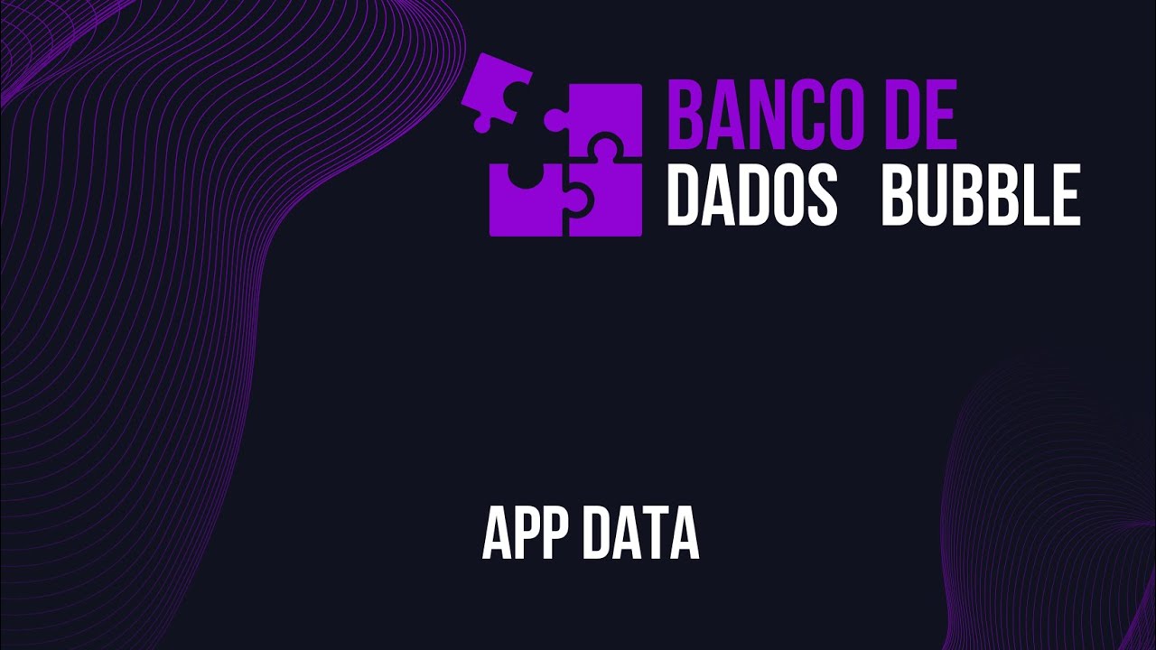 3 - APP Data - Banco de dados no Bubble.io