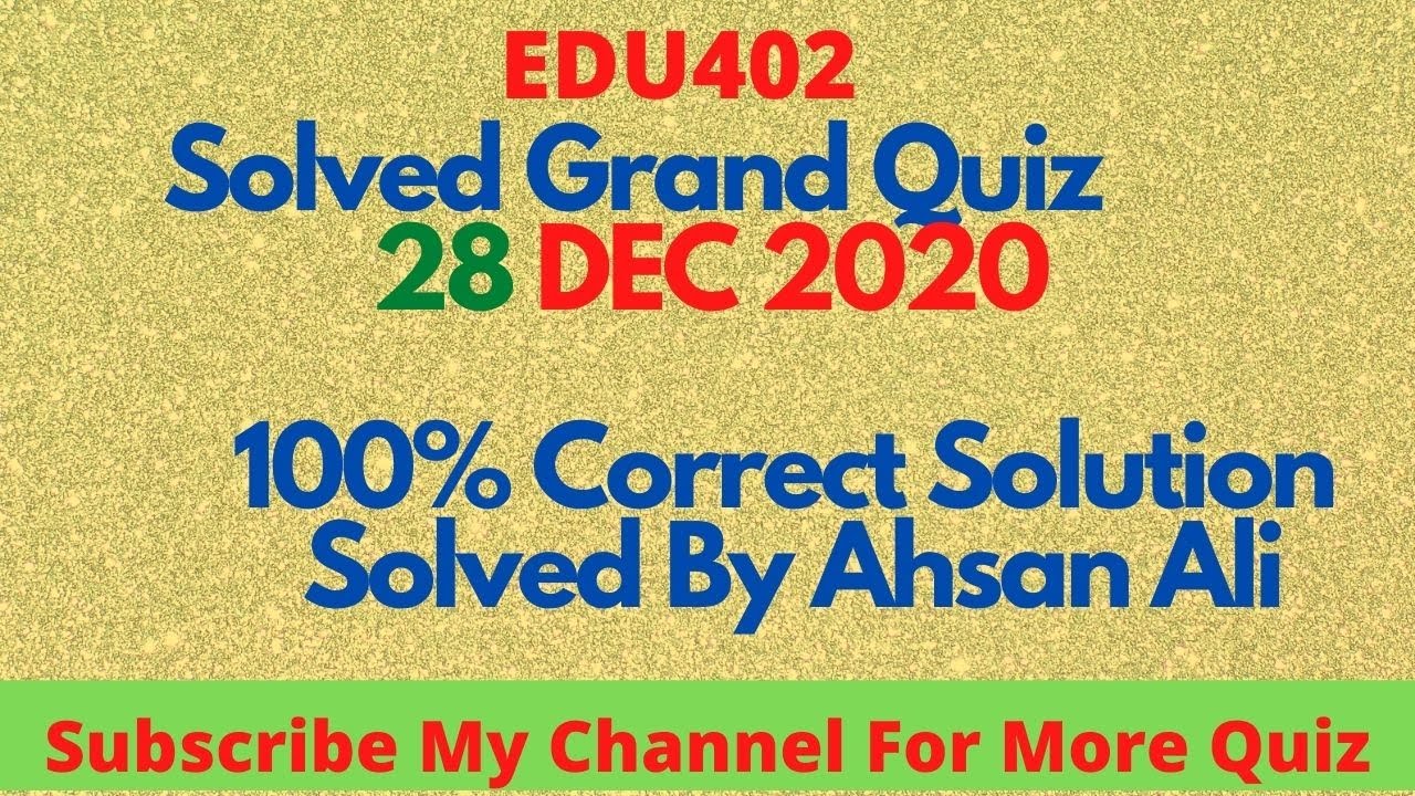 Edu402 Solved Grand Quiz Fall 2020 |midterm grand Quiz Edu402| Edu402 grand quiz solution|Edu402