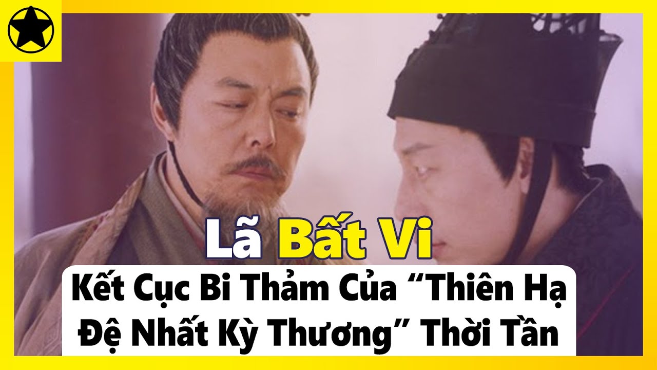 Lã Bất Vi – Kết Cục Bi Thảm Của “Thiên Hạ Đệ Nhất Kỳ Thương” Thời Tần