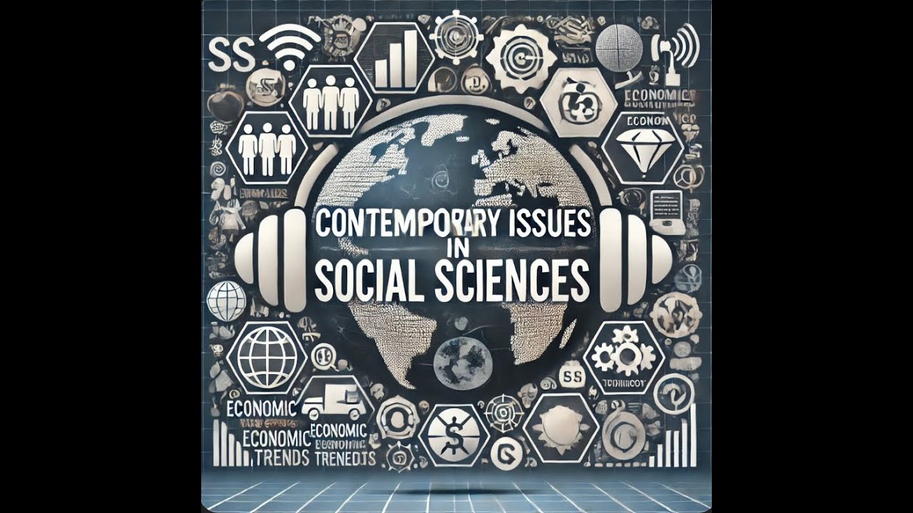 🌍 Contemporary Issues in Social Sciences 🌍