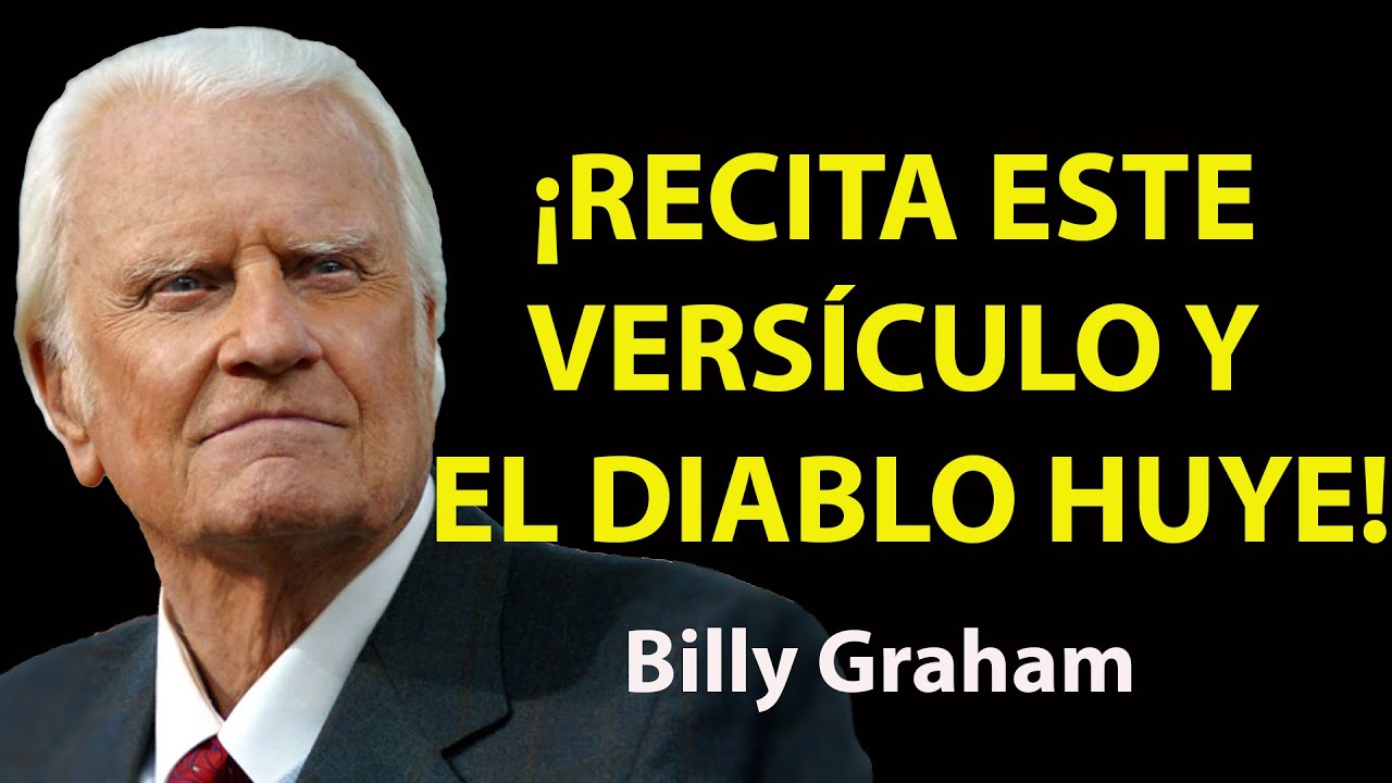 Billy Graham El ÚNICO VERSÍCULO Que TE PUEDE PROTEGER DEL DIABLO Biblia! | Predicas De Billy Graham