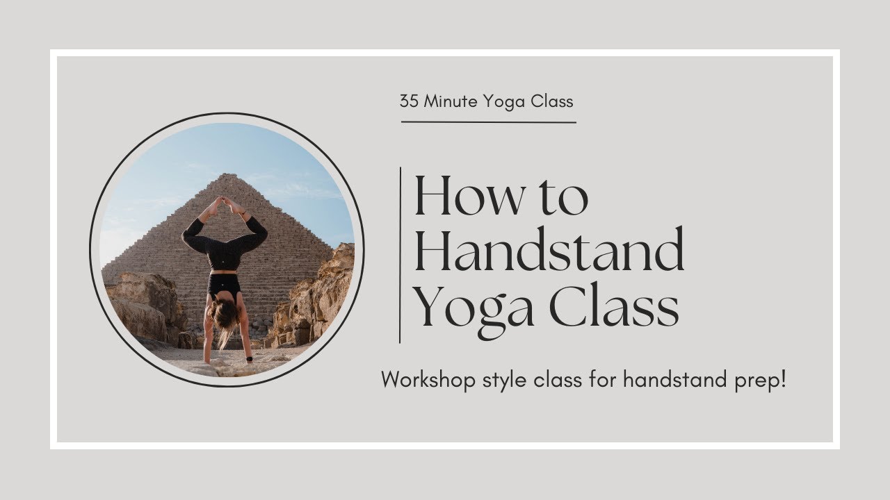 Yoga for Handstands | 35 Minute Yoga Class | Stretch, Prep, and Drills!