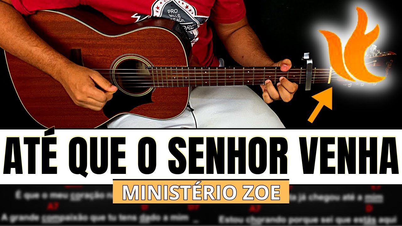 CIFRA SIMPLIFICADA🎸 Até Que o Senhor Venha - Ministério Zoe | Aula de Violão Simplificada