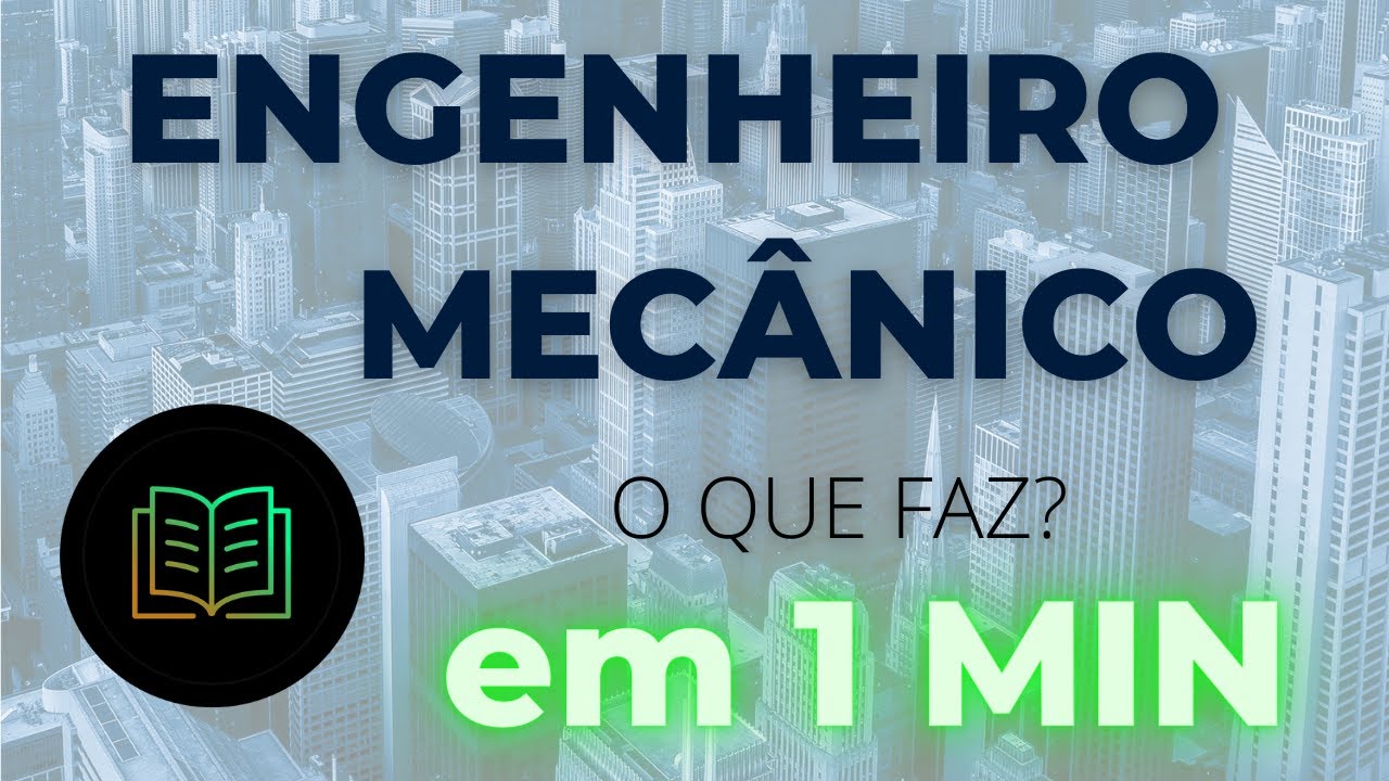 O que faz um engenheiro mec&acirc;nico - Profiss&otilde;es em 1 min