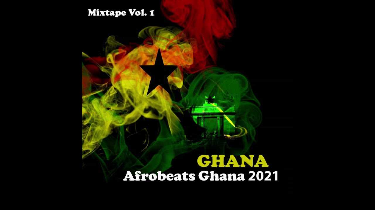 Best of Ghana Afrobeat Hits Mix 2021