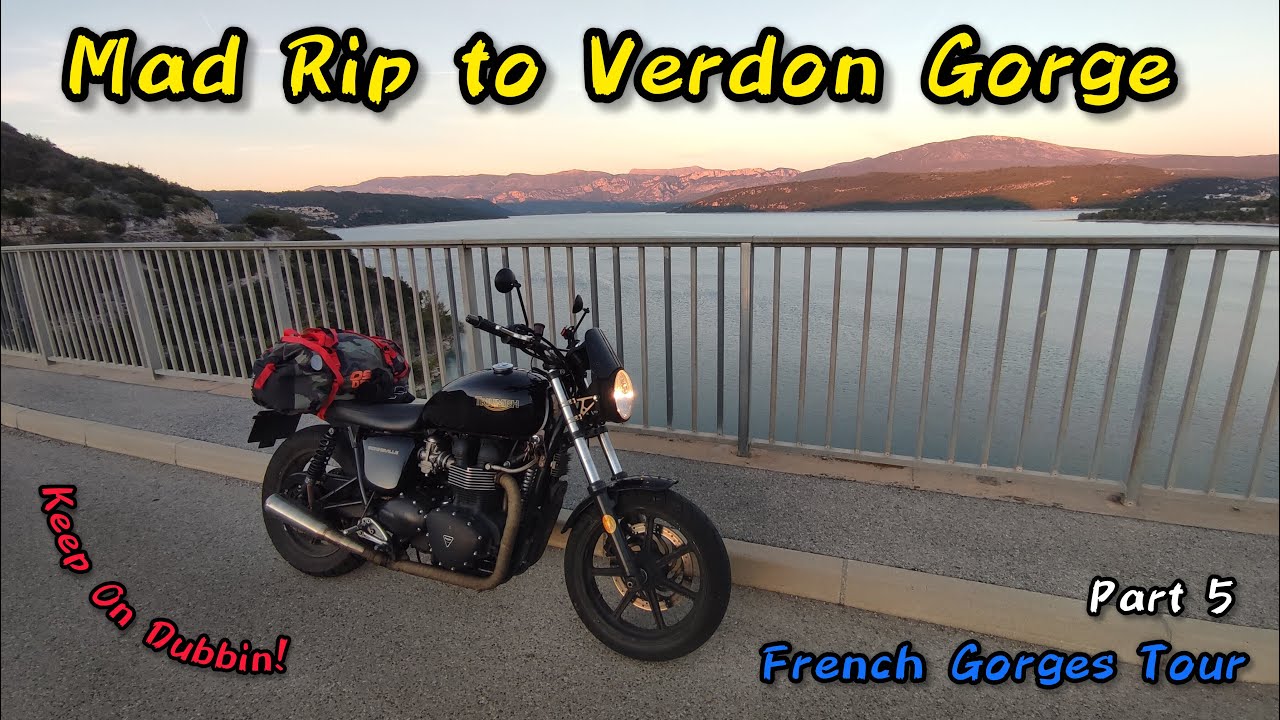 Mad Rip to Verdon Gorge - Part 5 French Gorges Tour
