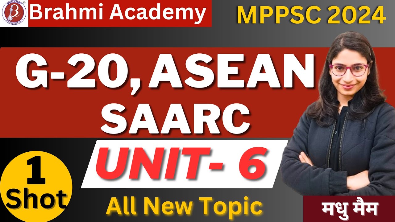 G-20, SAARC, ASEAN | 1 SHOT | MPPSC PRE 2024 | Unit-6 | All New Topics