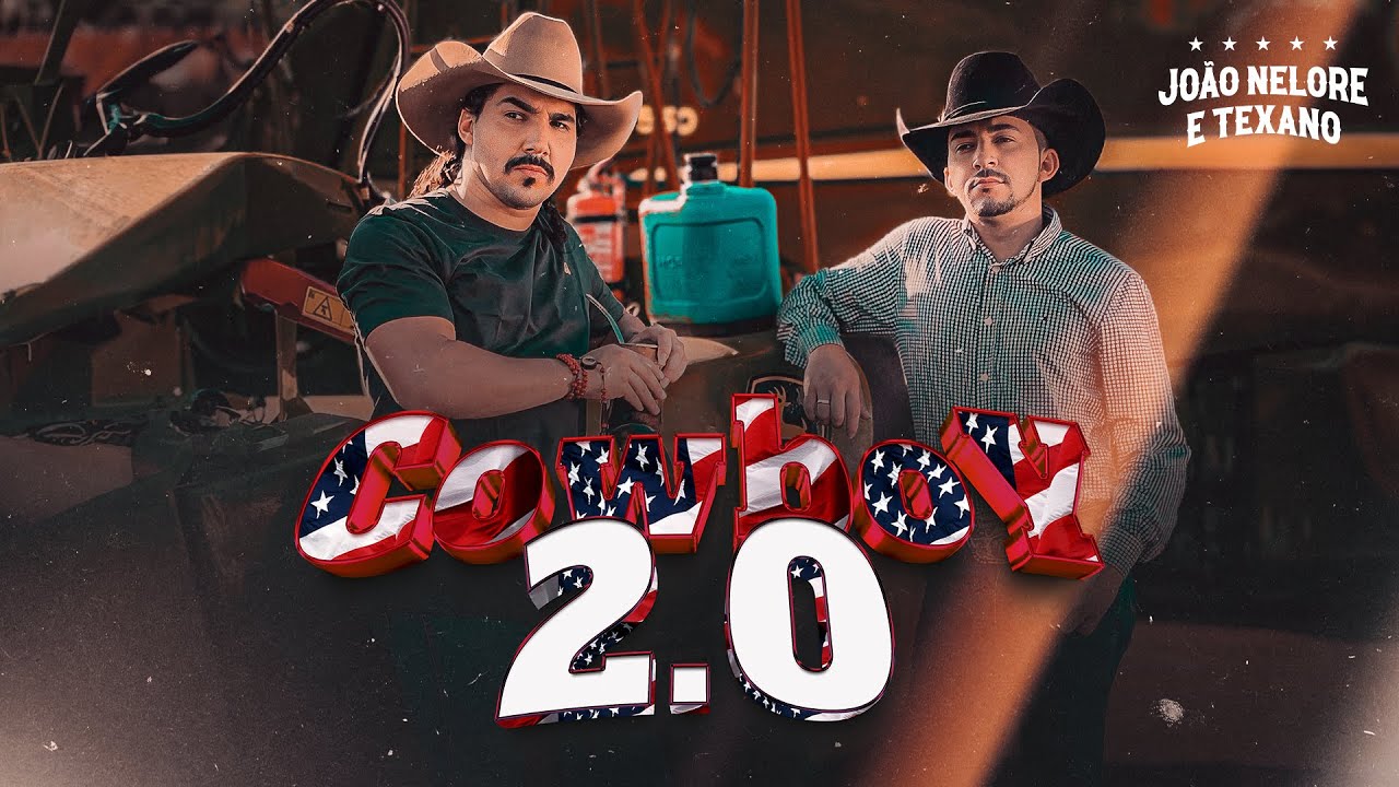 Jo&atilde;o Nelore & Texano - Cowboy 2.0 (Clipe Oficial)