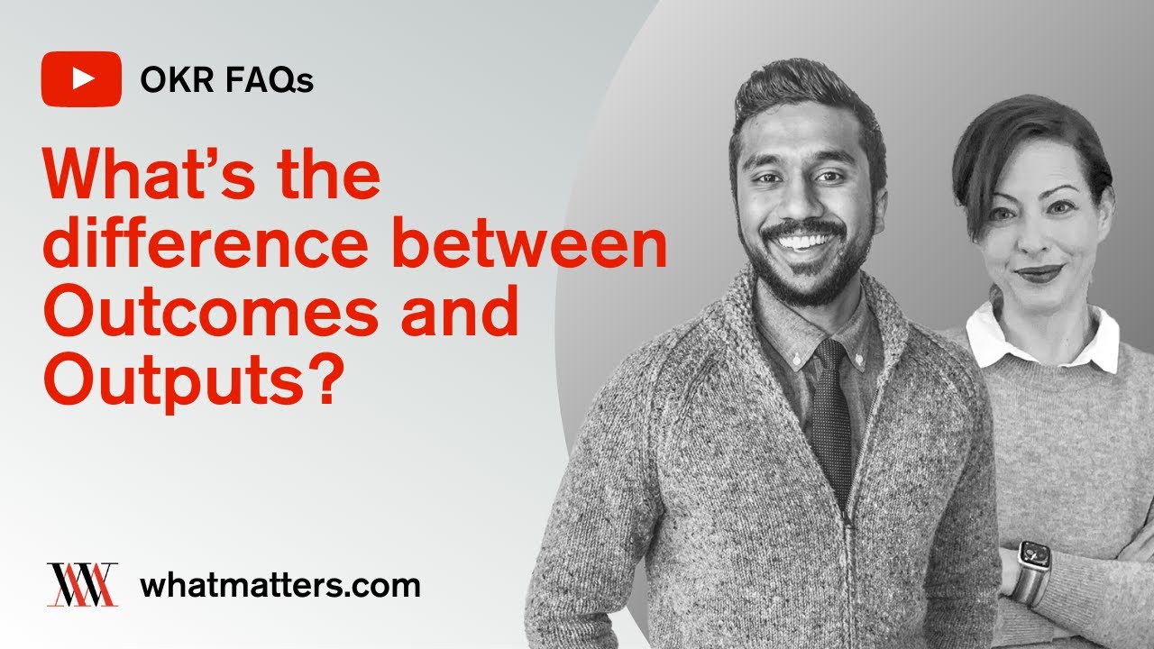What&rsquo;s the difference between Outcomes and Outputs?