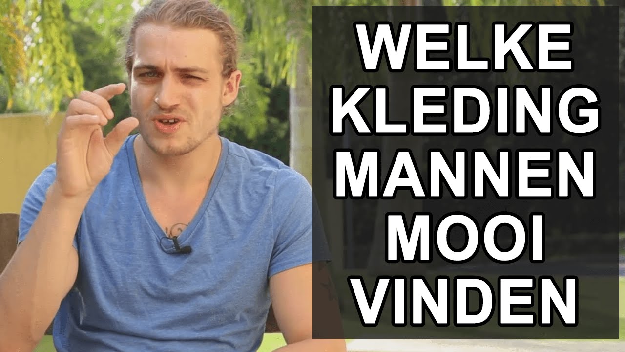 Wat Vinden Mannen Mooie Kleding? 5 Tips Voor Een Aantrekkelijk Uiterlijk