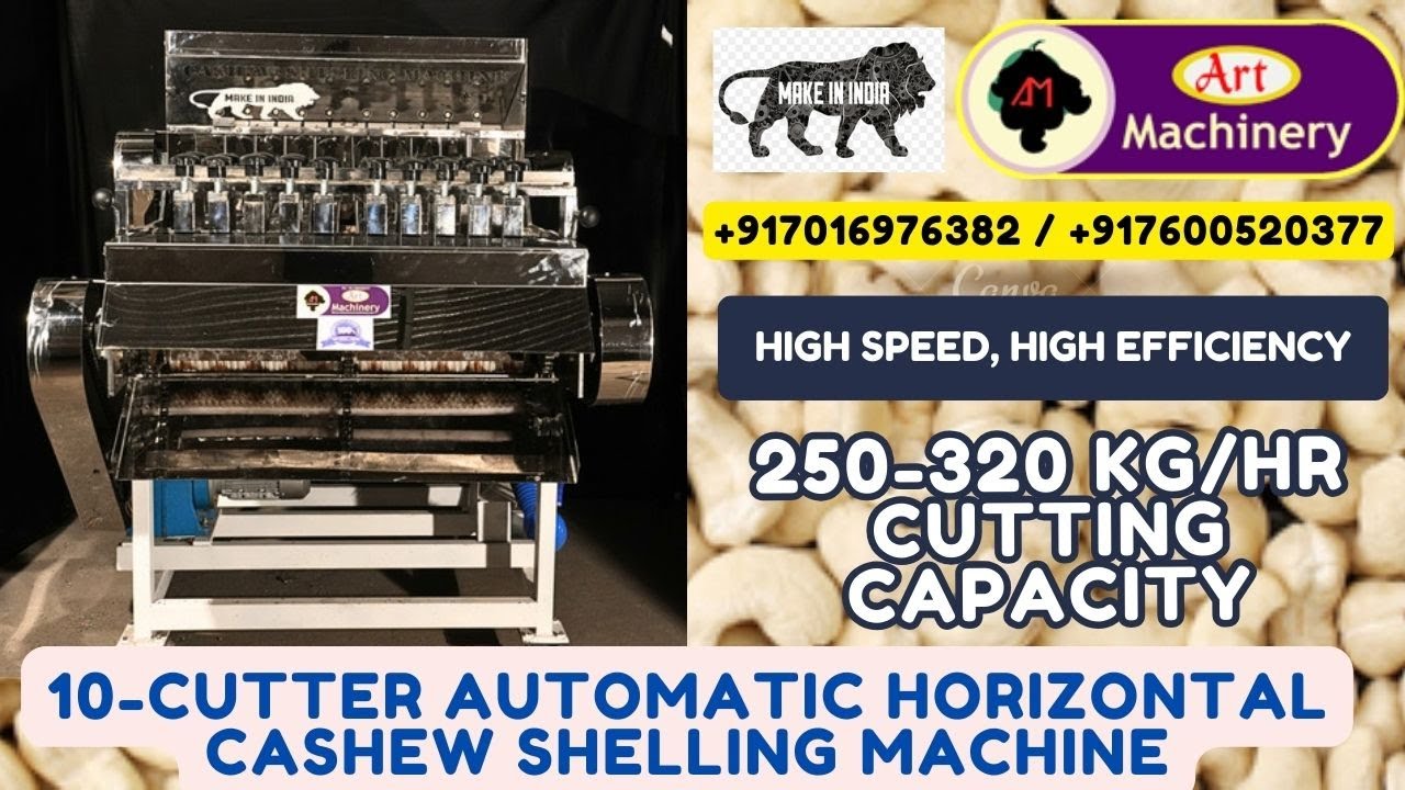 10-Cutters Automatic Cashew Shelling Machine | 250-320Kg/Hr | High-Speed | Innovation |Art Machinery