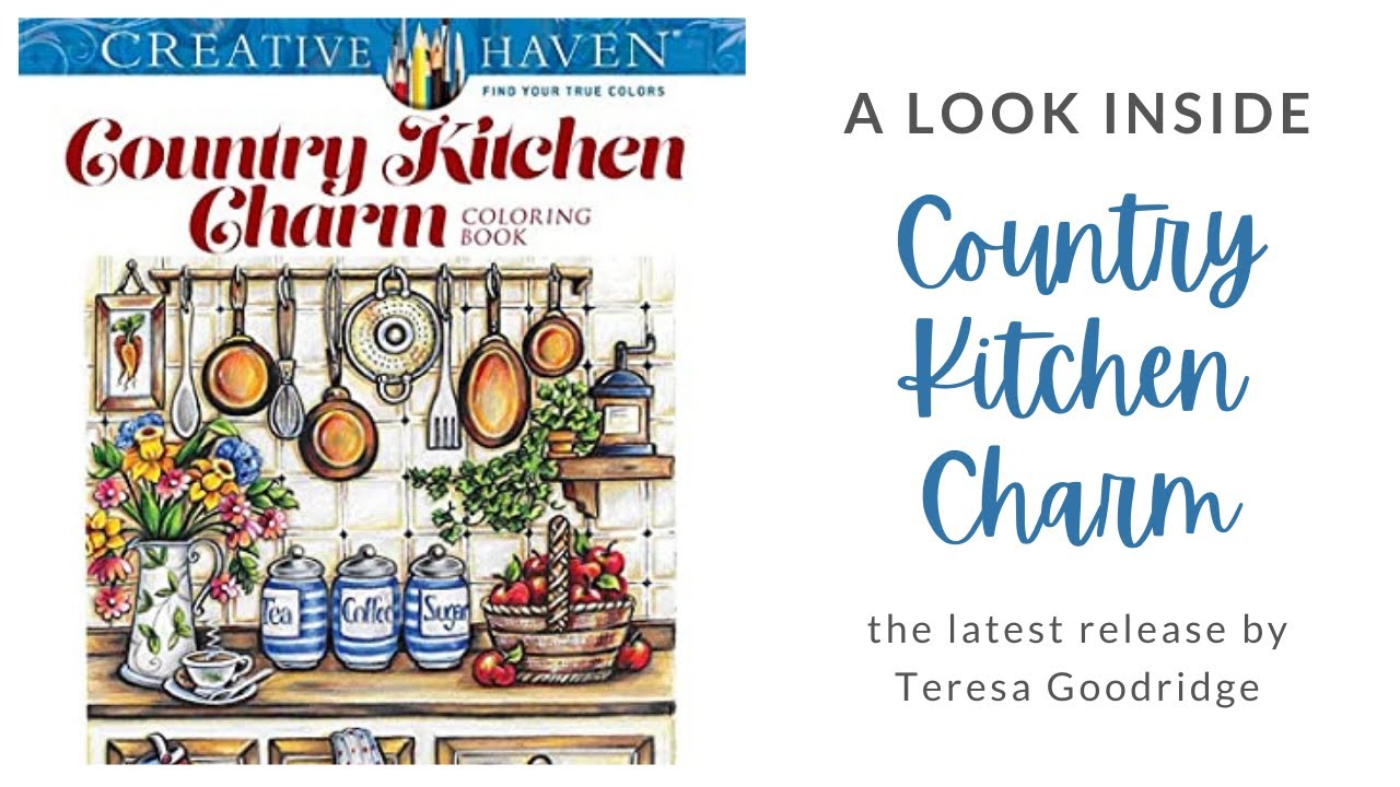Country Kitchen Charm by Teresa Goodridge | NEW RELEASE Adult Coloring Book