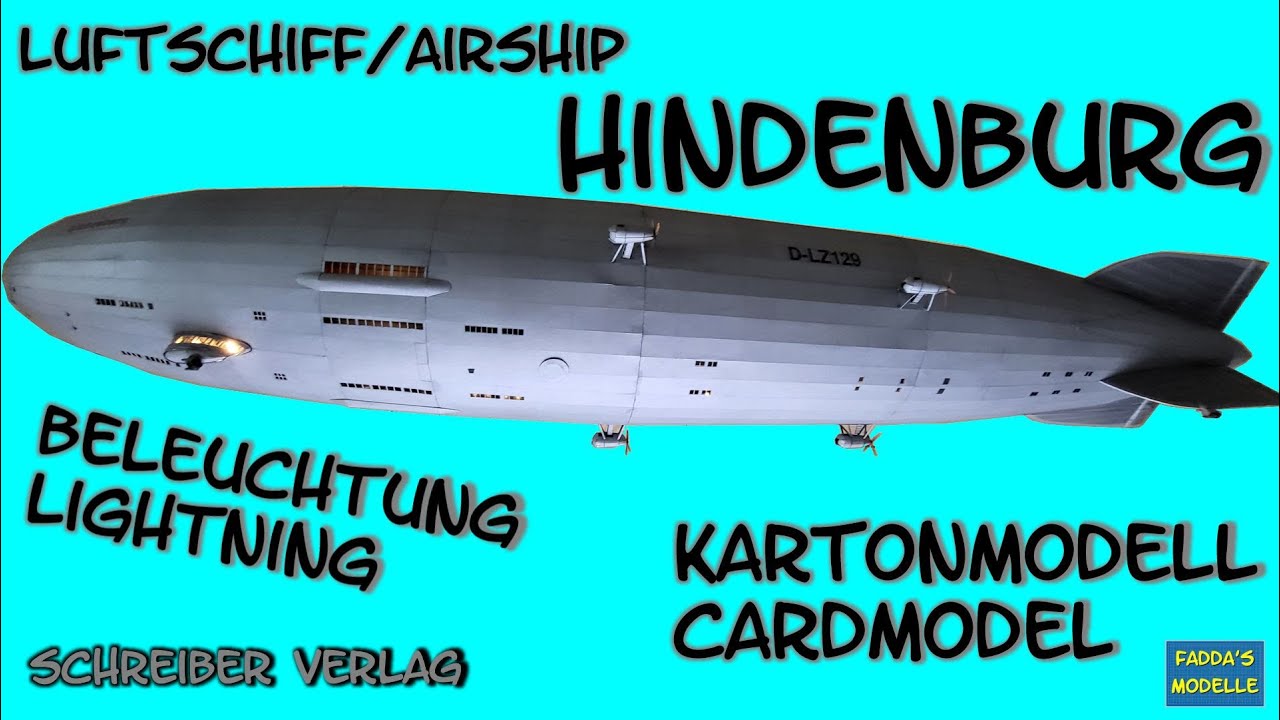 Luftschiff/Airship Hindenburg D-LZ129 - Kartonmodell/Cardboard-Paper model #hindenburg #papercraft