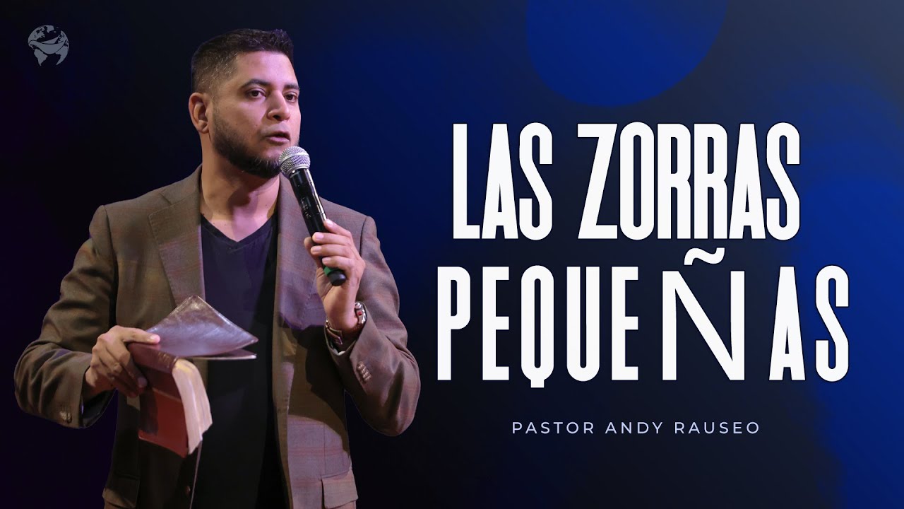 Las Zorras Pequeñas | Andy Rauseo | Servicio de Jóvenes