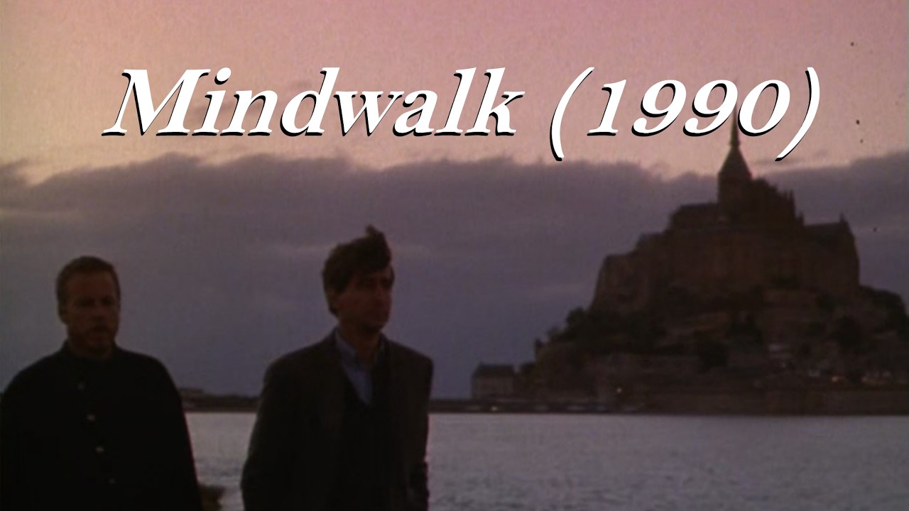 Mont-Saint-Michel & Mindwalk (1990)