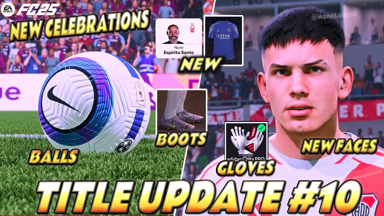 EA SPORTS FC25 | TITLE UPDATE #10 Legends Return - ALL NEW FACES, CELEBRATIONS, BOOTS, Classic XI