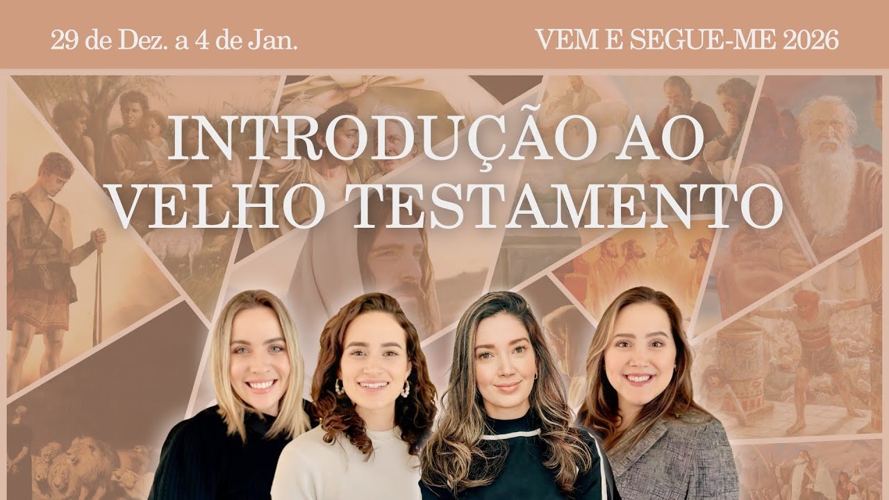 Introdução ao Velho Testamento | Estudo do Vem e Segue-Me: Velho Testamento | 29 dez - 4 jan, 2026