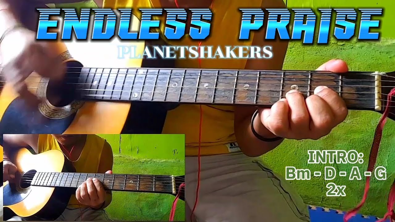 ENDLESS PRAISE -- Song by PLANETSHAKERS -- ACOUSTIC VERSION -- w/ GUITAR CHORDS & LYRICS